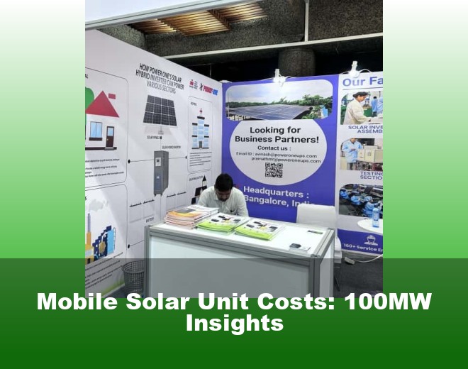 Mobile Solar Unit Costs: 100MW Insights